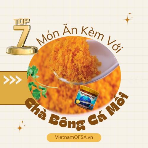 Top 7 Món Ngon Ăn Kèm Chà Bông Cá Mối